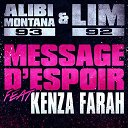 Alibi Montana / Lim - Message d'espoir (feat. kenza farah)