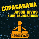 Jason Rivas / Klum Baumgartner - Copacabana