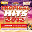 Admiral T / Axel Tony / Bamboolaz / Bel-Mondo / Colonel Reyel / Edalam / Emily Normann / Francky Vincent / Gwatinik / Kaysha / Keen' V / Kenedy / Krys / Kymai / Lynnsha / Milca / Molar&eacute; / Moussier Tombola / Neiman / Nickson / Singuila / Slai / Soumia / T-Micky / Talina / Teeyah - Tropical hits 2012