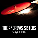The Andrews Sisters - Guys & dolls