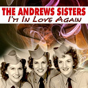 The Andrews Sisters - I'm in love again