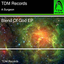 A Surgeon - Blend of god ep (feat. stevee bee)