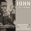 John Coltrane - John coltrane: impressions/coltrane live at birdland