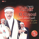 Cheikh Tahar El Chaoui - Maxi la mode abjouni laayoune soud