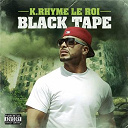 K. Rhyme Le Roi - Black tape