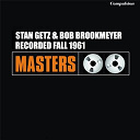 Bob Brookmeyer / Stan Getz - Recorded fall 1961