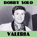 Bobby Solo - Valeria
