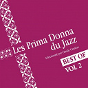 Anita O'day / Billie Holiday / Carmen Mc Rae / Dinah Washington / Ella Fitzgerald / Helen Merrill / Julie London / Nina Simone / Peggy Lee / Sarah Vaughan - Les prima donna du jazz - best of, vol. 2 (les plus belles voix du jazz s&eacute;lectionn&eacute;es par claude carri&egrave;re)