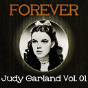 Judy Garland - Forever judy garland, vol. 1