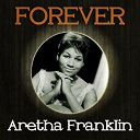 Aretha Franklin - Forever aretha franklin