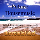 1st Class / Christian Paduraru / Coolerika / Deepient / Dubacid / Fire In Water / Funkocrat / Gordon Ferguson / Inspirational / Ketaneo / Paduraru / Pcu / Remixable / Vibrant / Wemixer / Yesitive - Future housemusic (21 best deeptech summer sounds meets beach proghouse music tunes in key-f)
