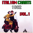 Adriano Celentano / Billy Vaughn / Domenico Modugno / Edoardo Vianello / Gene Pitney / Henry Wright / Los Hermanos Rigual / Mina / Nancy Sinatra / Neil Sedaka / Nico Fidenco / Nini Rosso / Peppino Di Capri / Pino Donaggio / Ricky Gianco / Tony Renis - Italian charts 1962, vol. 1