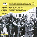 Andr&eacute; Dassary / Bordas / Cl&eacute;ment Duhour / Georges Milton / Henri Jossy, Orchestre F. Chardon / Henry Jossi, Orchestre F. Chardon / Henry Jossi, Orchestre M. Cariven / I. De Trebert, R. Toussaint, Orchestre R. Legrand / Leo Marjane / Marcel Enot, Orchestre G. Briez / Maurice Chevalier / Ninon Gu&eacute;rald, Orchestre P. Chagnon / Orchestre G. Luypaerts / Orchestre M. Cariven / Orchestre P. Chagnon / Orchestre R. Legrand / R. Toussaint, Orchestre R. Legrand / Robert Jeantet, Orchestre P. Chagnon / Roland Gerbeau / Tino Rossi - La vie quotidienne en chansons sous la dr&ocirc;le de guerre et l'occupation, vol. 3 (de la propagande vichyssoise &agrave; l'optimisme de la rigueur 1940 - 1942)