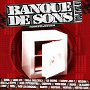 Babiyo / Banque De Sons / Code 147 / Daddy Lord C / Deeda / Diam's / Disiz La Peste / Faya / Kimy / Maka / Mala / Meufia / Mister Gang / Nelson / Nubi / Ol Kainry / Primo / Sinik / Sir Doums / The Ones / Timike / V.ner Black / Verko - Banque de sons