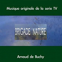 Arnaud De Buchy - Brigade nature (musique originale de la s&eacute;rie tv)