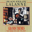 Jean-Felix Lalanne - Les grands th&egrave;mes (musiques de films)