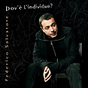 Federico Salvatore - Dov'&egrave; l'individuo?