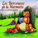Anny Versini / Jean-Marc Versini - Les berceuses de la marmotte - vol. 2 le do fait son dodo