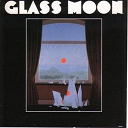 Glass Moon - Growing in the dark
