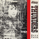 Johnny Thunders / Johnny Thundres - Have faith