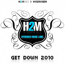 Hy2rogen - Get down 2010
