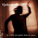 Mademoiselle Sane - Ca n'co&ucirc;te pas grand' chose de r&ecirc;ver