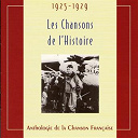 Adrien Lamy / Albert Sarraut / Alibert / Aristide Bruant / Arletty / Gaston Doumergue / Gaston Ouvrard / Georgel / Georgius / Germaine Lix / Jean-S&eacute;bastien Bach / Joseph Caillaux / Les Fratellini / Louis Lynel / Loulou H&eacute;goburu / L&eacute;on Daudet / Miguel Villabella / Perchicot / Raymond Dehorter / Ren&eacute; Brut / Ren&eacute; Koval / Robert Jardiller / Roland Toutain / Sorgel / Vincent Auriol - Les chansons de l'histoire 1925 - 1929