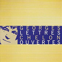 Georges Chelon - Lettres ouvertes