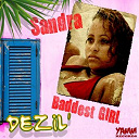 Sandra - Baddest girl