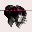 Anna Karina / Caroline Loeb / Delphine Volange / Emma Daumas / Marie-France / Monique Aldebert, Louis Aldebert / Nolwen / Olivia Ruiz / Weepers Circus - Les enchanteuses