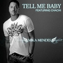Mika Mendes - Tell me baby