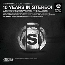 Abel Ramos / Cevin Fisher / Chris Soul / Danny Tenaglia / Dj Chus / Dj Eako, R Obert Livesu, Ezara Sanders / Dj Elias / Jesse Perez / Mendo / Moth / Pablo Ceballos / Richie Santana / Rob Mirage / Supernova / Tedd Patterson / Victor Calderone - 10 years in stereo!