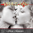 Venus Kaly - Mon amour