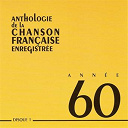 Bob Azzam / Boby Lapointe / Dalida / Djins / Fran&ccedil;ois Deguelt / Georges Brassens / Gilbert B&eacute;caud / Guy Beart / Jacqueline Boyer / Jean Philippe / Johnny Hallyday / Jo&euml;l Holmes / Juliette Gr&eacute;co / Marcel Amont / Pierre Perret / Richard Anthony / Robert Jeantal / Sacha Distel - Anthologie de la chanson fran&ccedil;aise : 1960