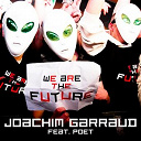 Joachim Garraud - We are the future - ep (feat. poet name life)