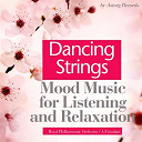 Anatol Fistoulari / The Royal Philharmonic Orchestra - Dancing strings (mood music for listening and relaxation)