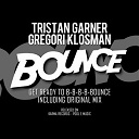 Gregori Klosman / Tristan Garner - Bounce