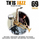 Anita O'day / Annie Ross / Art Blakey / Barney Kessel / Benny Goodman / Bill Evans / Billie Holiday / Bud Powell Trio / Buddy Bregman Orchestra / Buddy De Franco / Charles Mingus Septet / Charlie Parker / Chet Baker / Chris Connor / Claude Luter Orchestra / Clifford Brown / Coleman Hawkins / Count Basie / Dave Brubeck / Dave Lambert / Dexter Gordon / Dinah Washington / Dizzy Gillespie / Donald Byrd / Duke Ellington / Ella Fitzgerald / Errol Garner Trio / Erroll Garner / Gerry Mulligan / Gil Evans / Harry "Sweets" Edison / Harry James / Helen Merrill / Horace Silver / Ike Isaacs Trio / Jay Jay Johnson / Jimmy Giuffre / John Coltrane / Johnny Hodges Orchestra / Jon Hendricks / Julian "Cannonball" Adderley / Kai Winding / Kenny Burrell / Lee Konitz / Lennie Niehaus / Lennie Tristano / Lester Young / Louis Armstrong / Marty Paich Dektette / Marty Paich Orchestra / Mel Torm&eacute; / Miles Davis / Nat King Cole / Oscar Peterson / Paul Desmond / Quincy Jones Orchestra / Ray Ellis Orchestra / Red Garland / Roy Eldridge / Shelly Manne / Shorty Rogers Orchestra / Sidney Bechet / Sonny Rollins / Stan Kenton / String / Tal Farlow Quartet / Terri Clark / The Modern Jazz Quartet / Thelonious Monk / Tommu Flanagan / Tommy Flanagan / Tony Scott Orchestra / Tony Scott Quintet / Wes Montgomery - Th'is jazz -the best of jazz