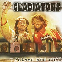 The Gladiators - Father and sons