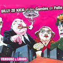 Billy Ze Kick / Les Gamins En Folie - Verdure et libido