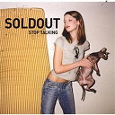 Soldout - Stop talking / dead tapes
