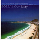 Carlos Lyra / Chico Feitosa / Claudette Soares / Claudia Telles / Leny Andrade / Luis Carlos Vinhas / Marcos Valle / Os Cariocas / Perry Ribeiro / Roberto Menescal / Silvio Cesar / Sonia Delfino / Tito Madi / Wanda S&aacute; - Bossa nova story