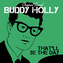 Buddy Holly - That'll be the day (original sound)