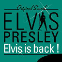 Elvis Presley "The King" - Elvis is back! (original sound)