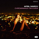 April March - Chrominance decoder (bonus track version)