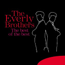 The Everly Brothers - The best of the best