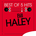 Bill Haley - Best of 5 hits - ep