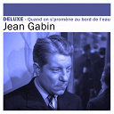 Jean Gabin - Deluxe: quand on s'prom&egrave;ne au bord de l'eau