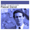 Pascal Danel - Deluxe: les grands succ&egrave;s