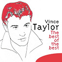 Vince Taylor - The best of the best
